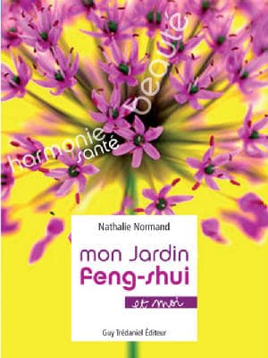 Book Mon Jardin Feng-Shui et moi Nathalie Normand